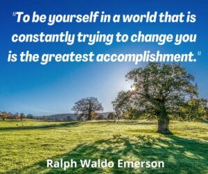 The courage to be you quote by Ralph Waldo Emerson